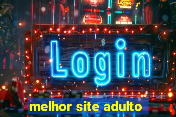 melhor site adulto